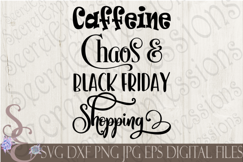 caffeine-chaos-and-black-friday-shopping-svg