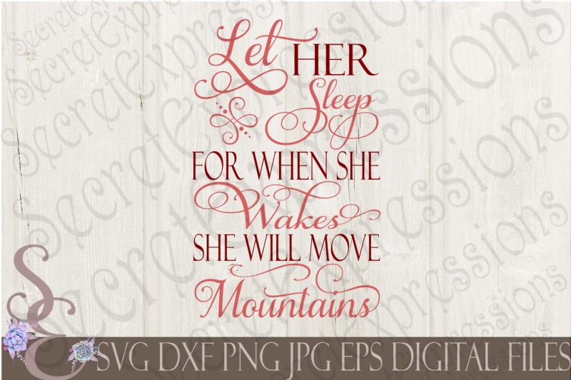 let-her-sleep-for-when-she-wakes-she-will-move-mountains-svg