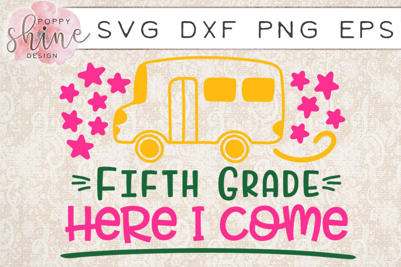 fifth-grade-here-i-come-svg-png-eps-dxf-cutting-files