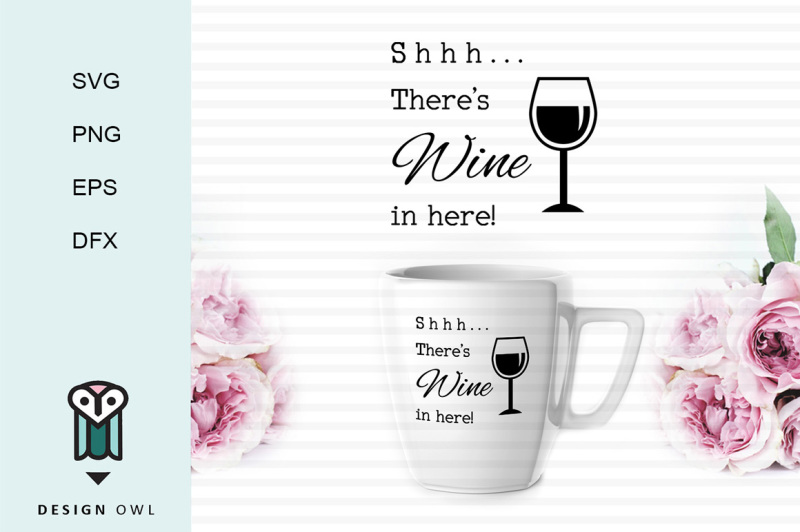 shhh-there-039-s-wine-in-here-svg-png-eps-dfx