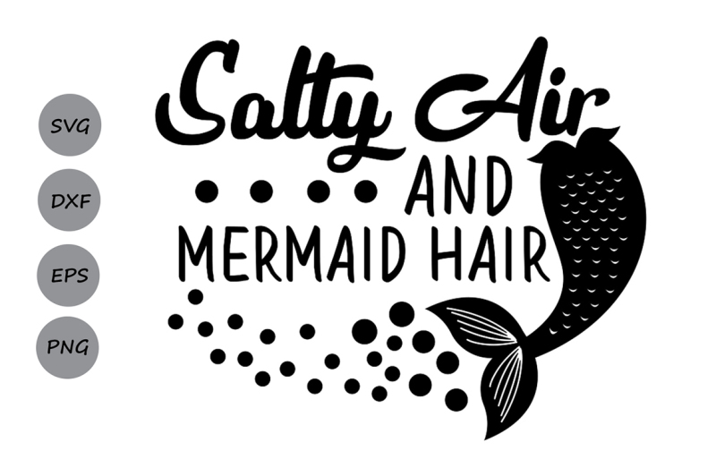 salty-air-amp-mermaid-hair-svg-summer-svg-mermaid-svg-beach-svg