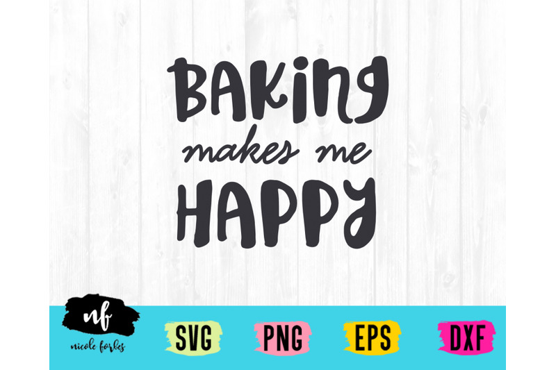 baking-makes-me-happy-svg-cut-file