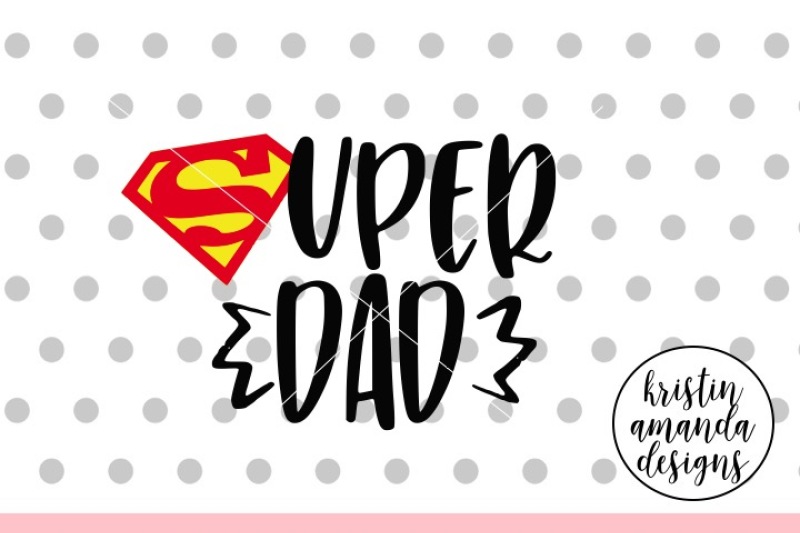super-dad-svg-dxf-eps-png-cut-file-cricut-silhouette