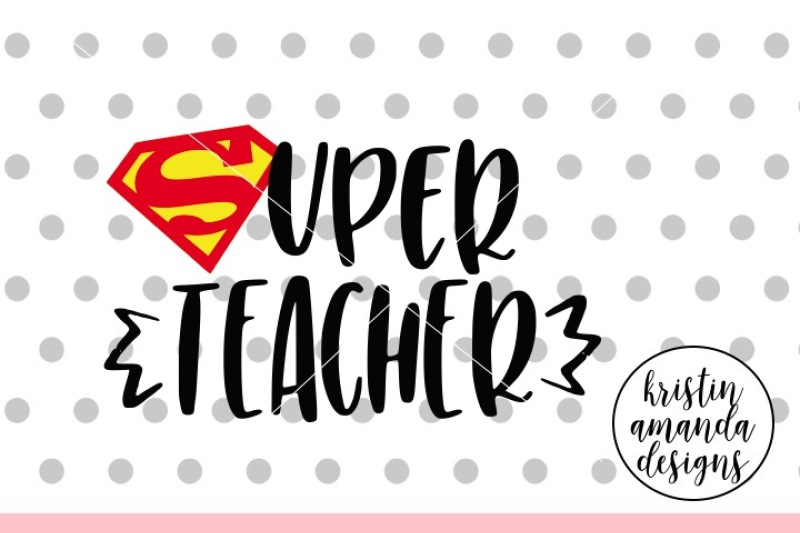super-teacher-svg-dxf-eps-png-cut-file-cricut-silhouette
