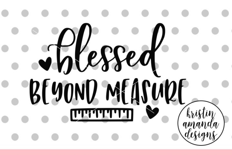 blessed-beyond-measure-svg-dxf-eps-png-cut-file-cricut-silhouette