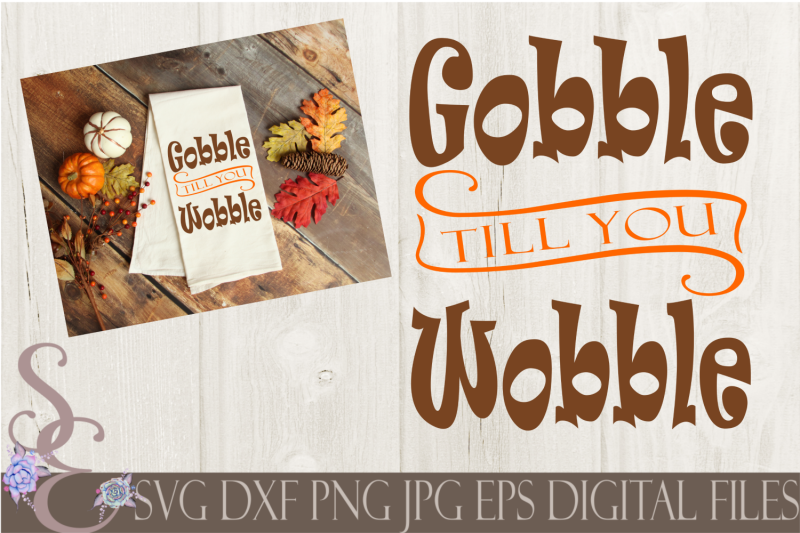 gobble-till-you-wobble-svg