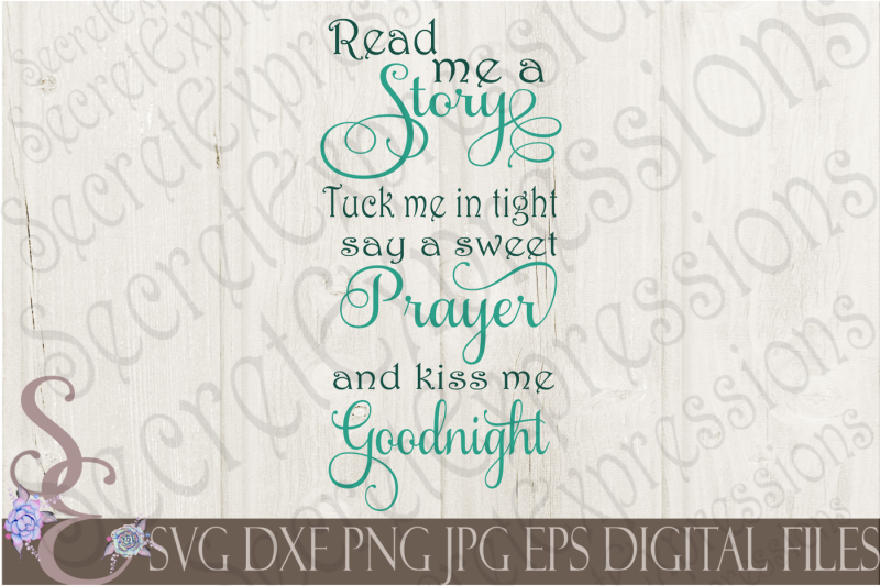 read-me-a-story-tuck-me-in-tight-say-a-sweet-prayer-kiss-me-goodnight