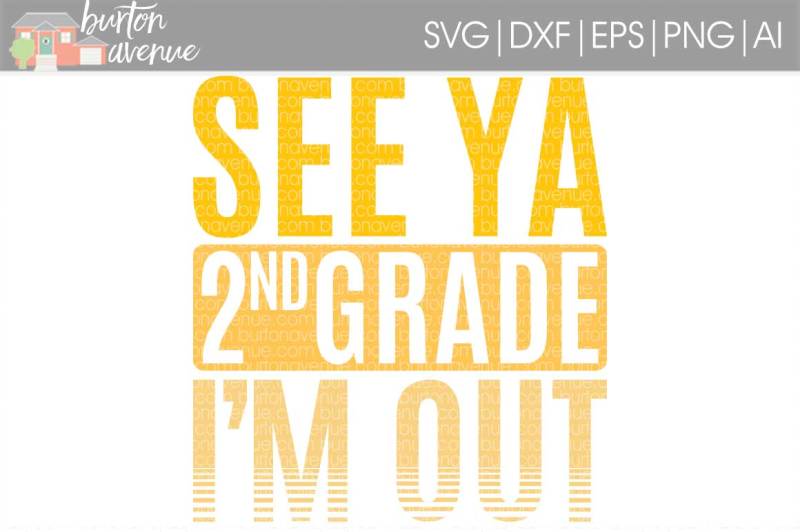 see-ya-2nd-grade-i-m-out-svg-cut-file
