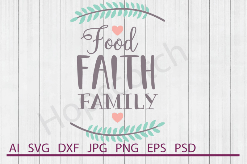 food-faith-family-svg-food-faith-family-dxf-cuttable-file