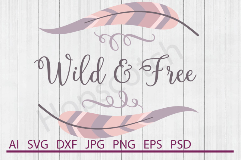 wild-and-free-svg-wild-and-free-dxf-cuttable-file