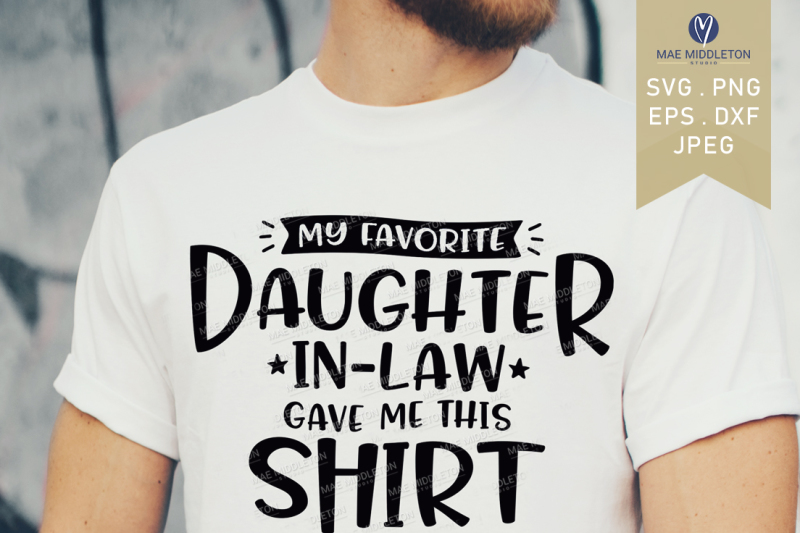 my-favorite-daughter-in-law-gave-me-this-shirt-jpg-png-eps-dxf-svg