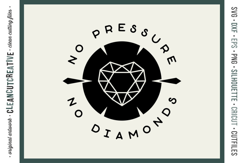 no-pressure-no-diamonds-inspirational-quote-svg-dxf-eps-png