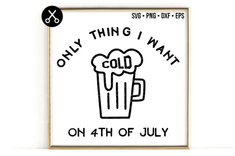 only-thing-i-want-cold-on-4th-of-july-svg-0636