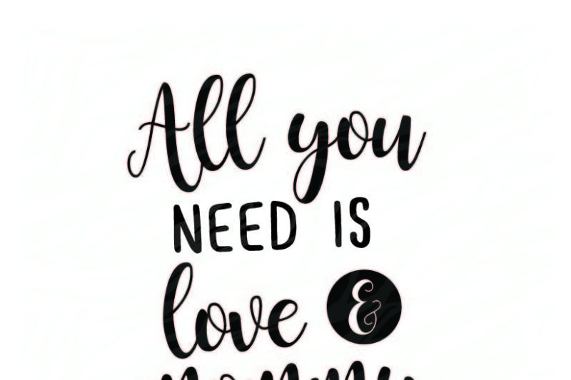 all-you-need-is-love-and-mommy