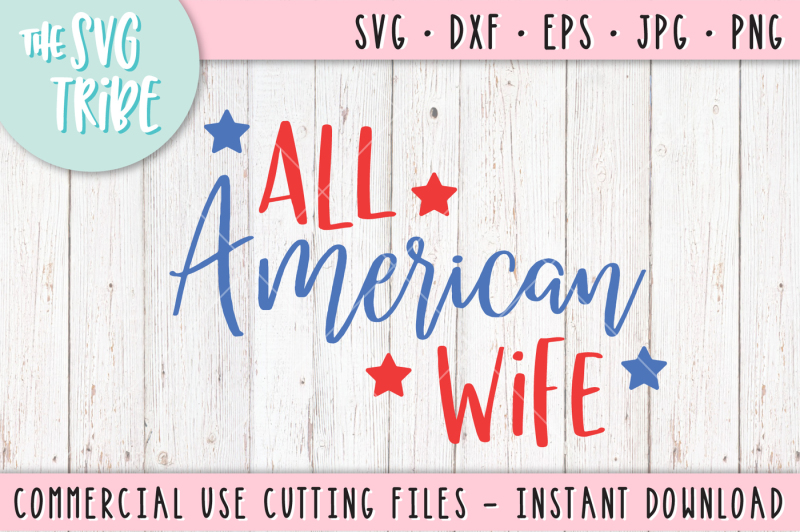 all-american-wife-svg-dxf-png-eps-jpg-cutting-fil