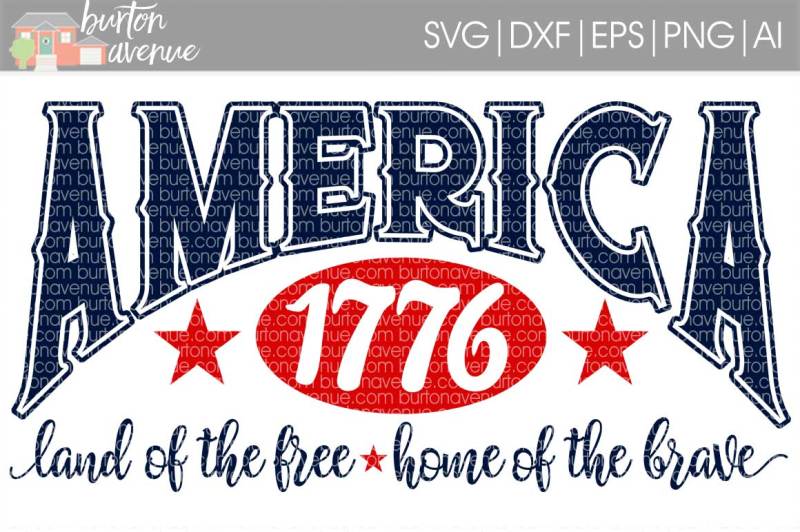 America 1776-Land of the Free Patriotic SVG Cut File By Burton Avenue | TheHungryJPEG.com