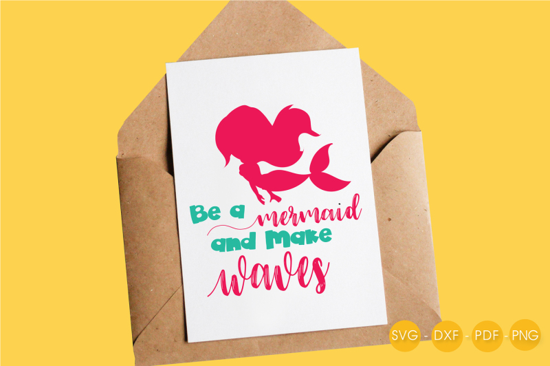 be-a-mermaid-and-make-waves-svg-png-eps-dxf-cut-file