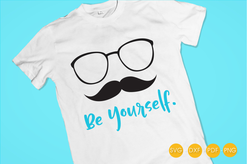 be-yourself-svg-png-eps-dxf-cut-file