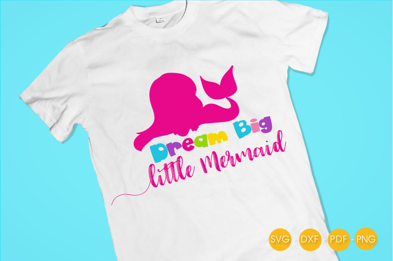 Download Dream big little mermaid SVG, PNG, EPS, DXF, cut file By ...