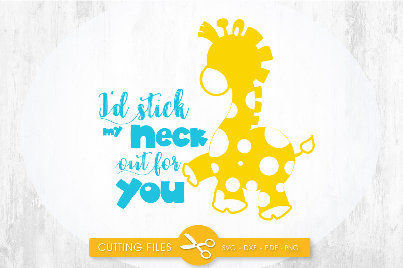 i-d-stick-my-neck-out-for-you-svg-png-eps-dxf-cut-file