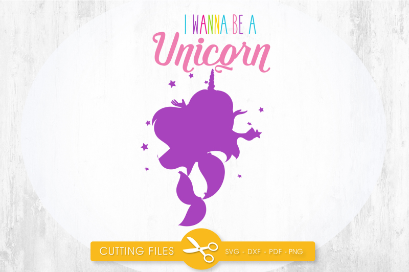 i-wanna-be-a-unicorn-mermaid-svg-png-eps-dxf-cut-file