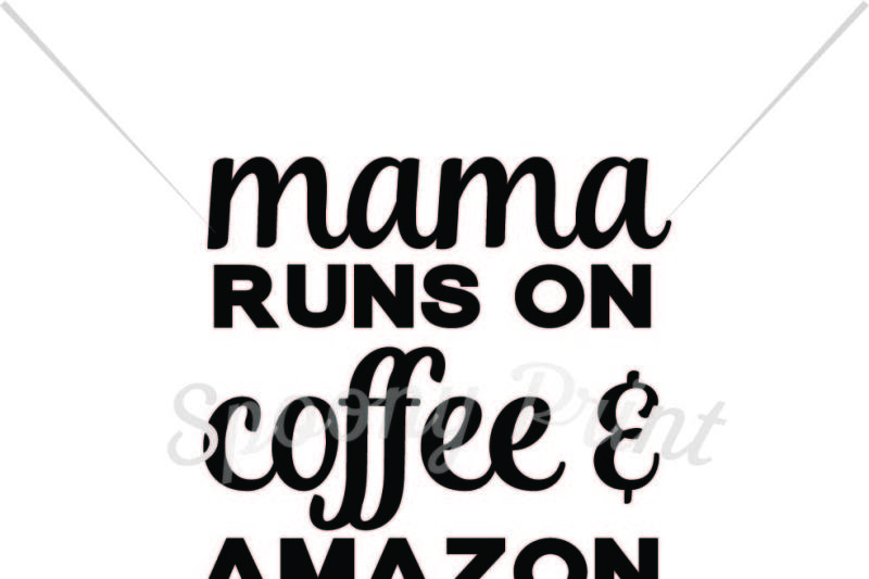mama-runs-on-coffee-and-amazon-prime