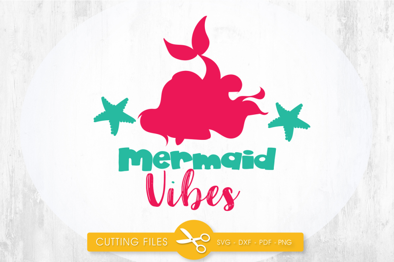 Mermaid vibes SVG, PNG, EPS, DXF, cut file Easy Edited