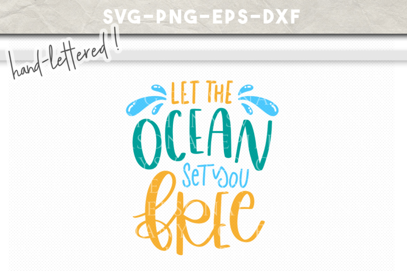 let-the-ocean-set-you-free-hand-lettered-svg-dxf-eps-png-cut-file