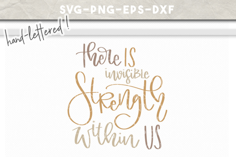 invisible-strength-hand-lettered-svg-dxf-eps-png-cut-file