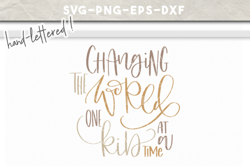 changing-the-world-hand-lettered-svg-dxf-eps-png-cut-file