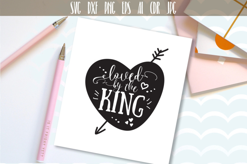 loved-by-the-king-svg-digital-cutting-file-ai-eps-dxf-png-svg