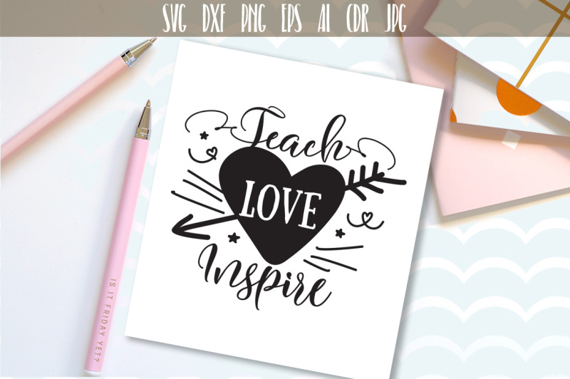 teach-love-inspire-svg-teacher-teacher-printable-love-to-teach