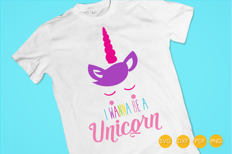 I Wanna Be A Unicorn Face Svg Png Eps Dxf Cut File By Prettycuttables Thehungryjpeg Com