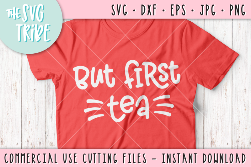 but-first-tea-svg-dxf-png-eps-jpg-cutting-files