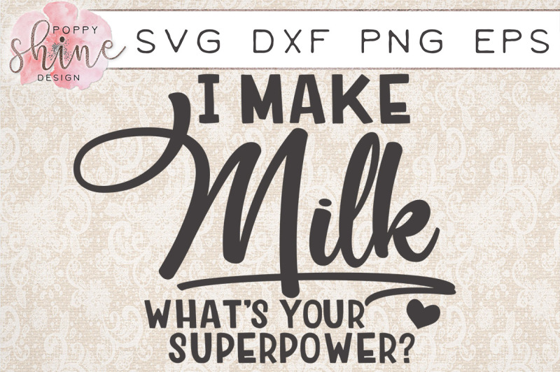 i-make-milk-what-s-your-superpower-svg-png-eps-dxf-cutting-files