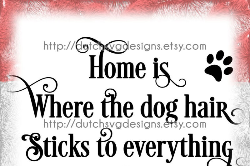 funny-home-text-cutting-file-about-dog-doghair-in-jpg-png-svg-eps-dxf-for-cricut-and-silhouette-plotter-hobby-hund-chien-perro-cane-dog-svg