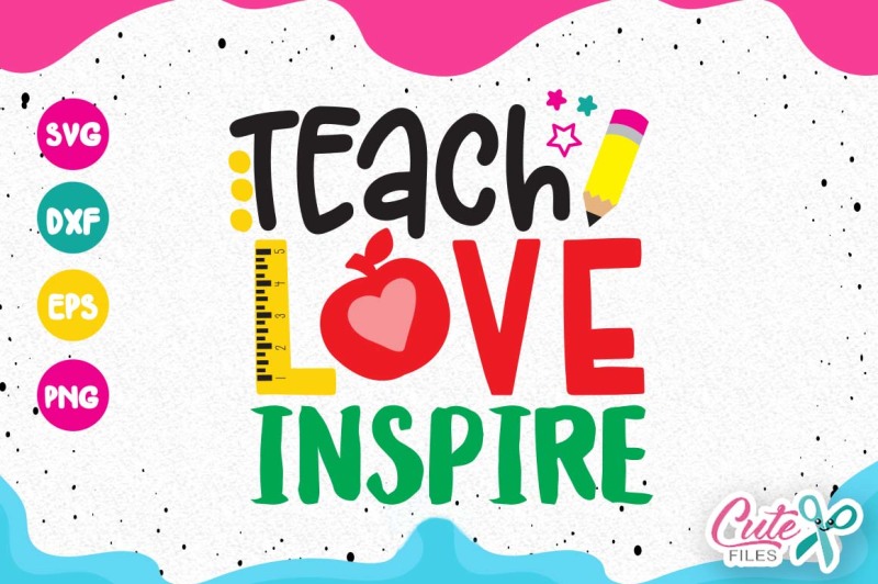 teach-love-inspire-svg-back-to-school-quote