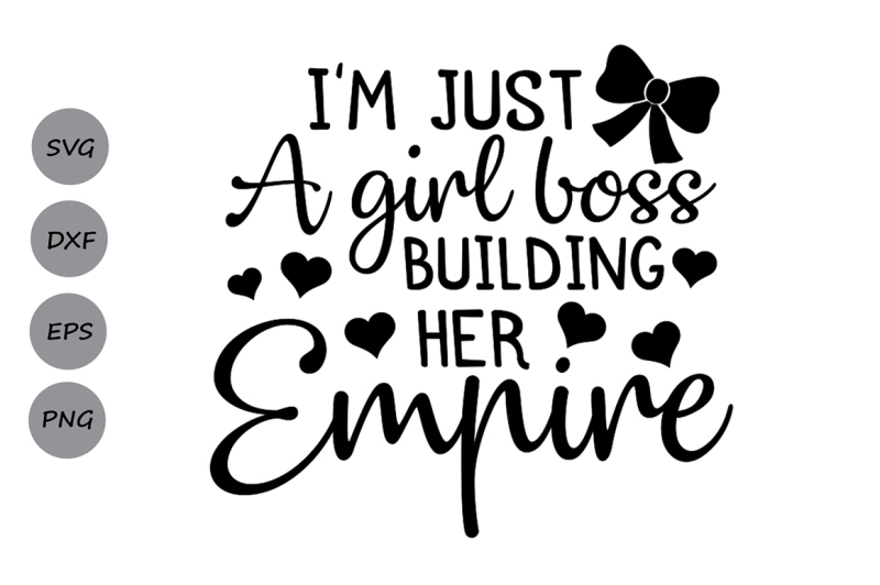 just-a-girl-boss-building-her-empire-svg-just-a-girl-boss-svg