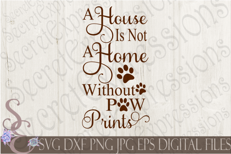 a-house-is-not-a-home-without-paw-prints
