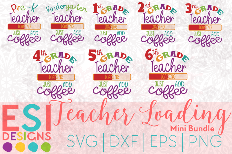 teacher-loading-just-add-coffee-mini-bundle-svg-dxf-eps-and-png
