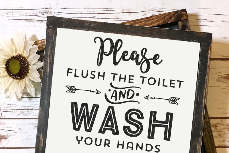 please-flush-the-toilet-and-wash-your-hands-thank-you-cut-file