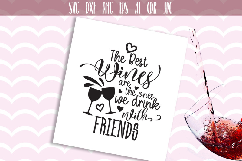 Free Free 335 Good Friends Wine Together Svg SVG PNG EPS DXF File