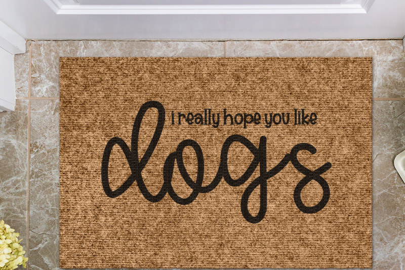 I Really Hope You Like Dogs | Doormat Cut File By Coffee Grace And ...