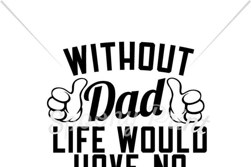 without-dad-life-would-have-no-love