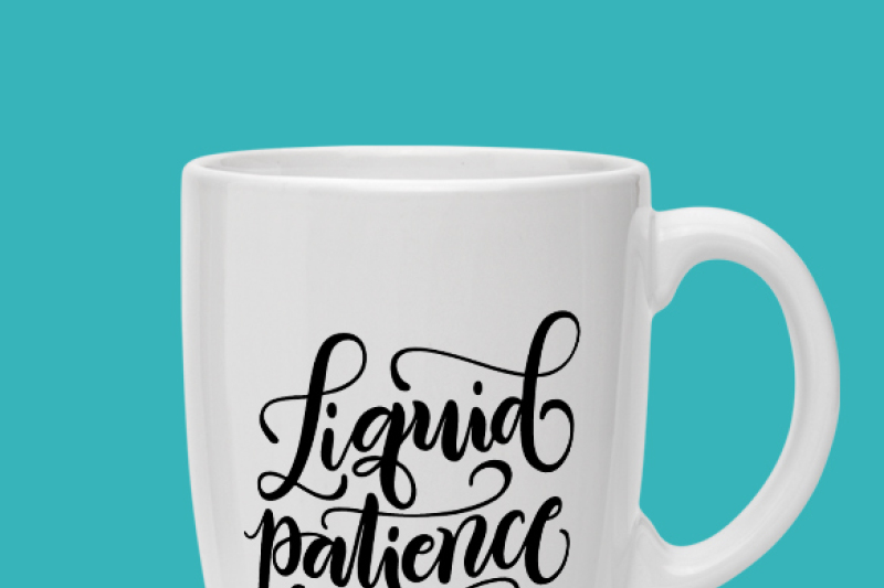 Download Liquid patience - mom juice - hand drawn lettered cut file ...