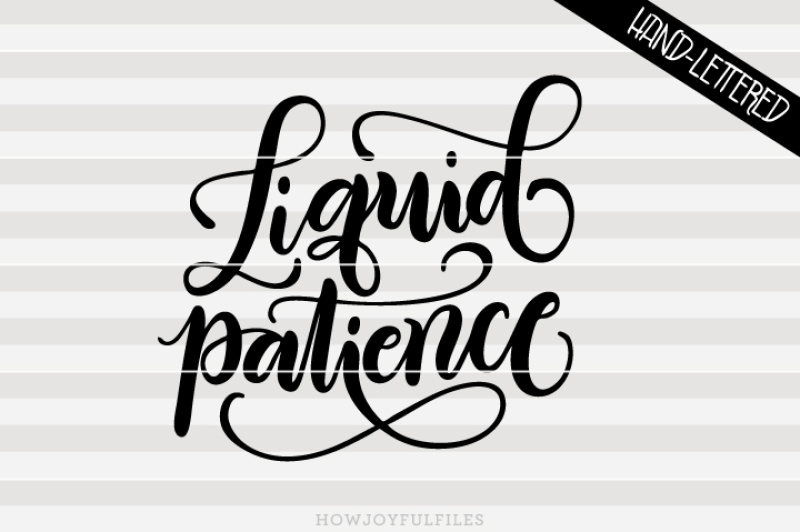 liquid-patience-mom-juice-hand-drawn-lettered-cut-file