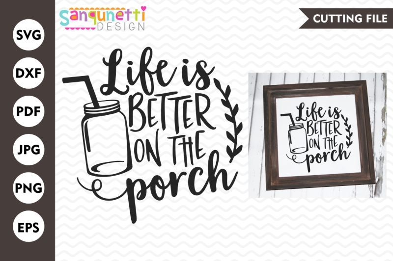 Download Life is better on the porch, farmhouse svg By Sanqunetti ...