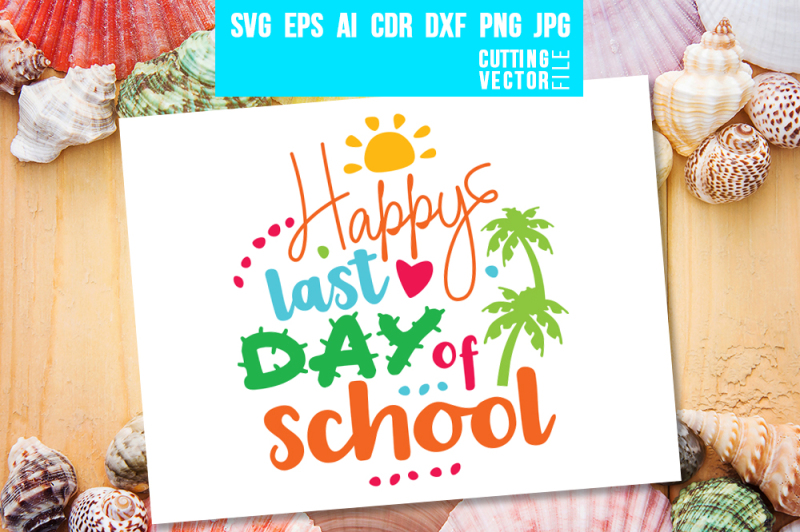 happy-last-day-of-school-svg-eps-ai-cdr-dxf-png-jpg