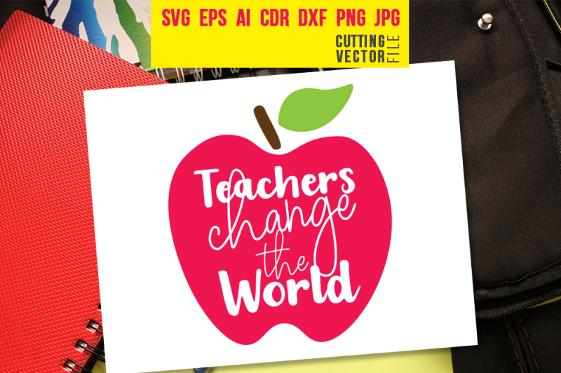 teachers-change-the-world-svg-eps-ai-cdr-dxf-png-jpg