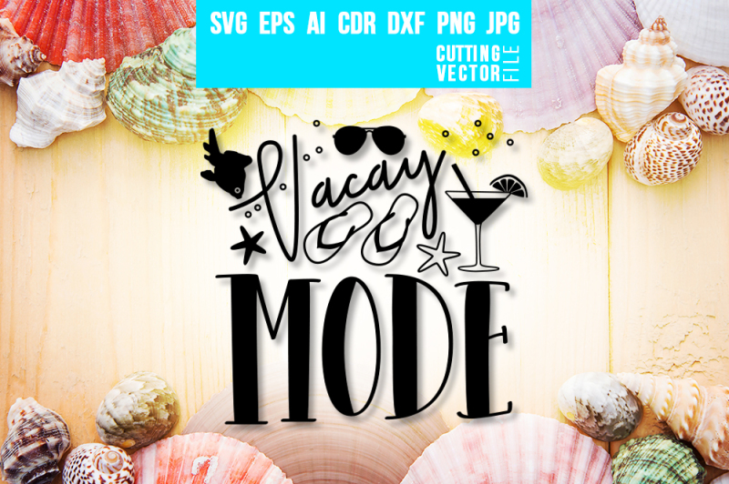 vacay-mode-svg-eps-ai-cdr-dxf-png-jpg